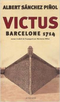 Albert Sànchez Piñol, Victus : Barcelone 1714